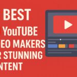 5 Best YouTube Video Makers for Stunning Content