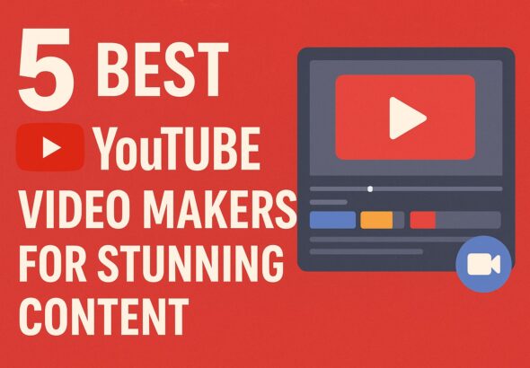 5 Best YouTube Video Makers for Stunning Content
